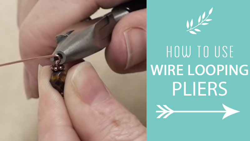 How to Use Wire Looping Pliers 