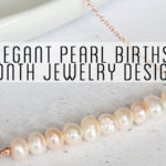 23-Elegant-Pearl-Birthstone-Month-Jewelry-Designs